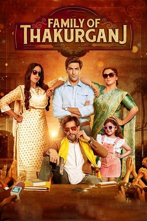 Family Of Thakurganj (2019) Hindi Movie Pre- - [400MB] Movie Poster