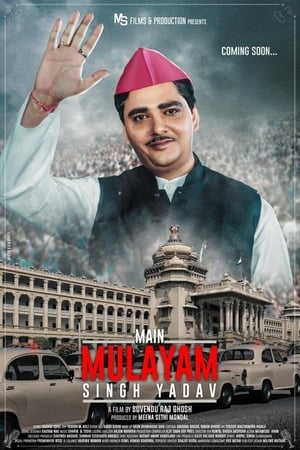 Main Mulayam Singh Yadav 2021 Hindi Movie [1.1GB] Movie Poster